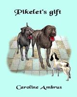   Pikelet's Gift