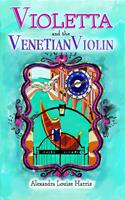   Violetta and the Venetian Violin
