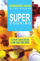   Meniere Man In The Kitchen. Super Cooking
