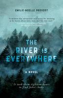   The River is Everywhere