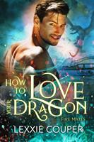   How to Love Your Dragon