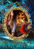   First Spark: Phoena's Quest Book 1