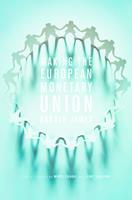 Making the European Monetary Union