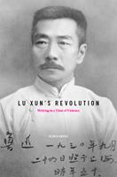   Lu Xun's Revolution