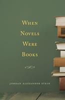   When Novels Were Books