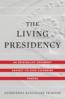   The Living Presidency