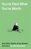   You’re Paid What You’re Worth