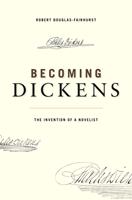   Becoming Dickens