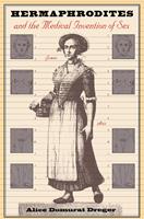   Hermaphrodites and the Medical Invention of Sex