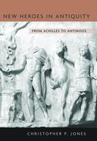   New Heroes in Antiquity