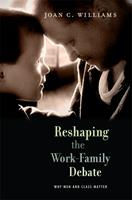   Reshaping the Work-Family Debate