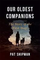   Our Oldest Companions