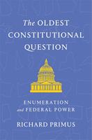   The Oldest Constitutional Question