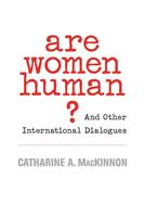   Are Women Human?