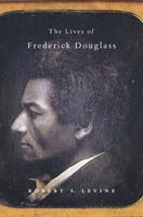   The Lives of Frederick Douglass