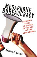   Megaphone Bureaucracy