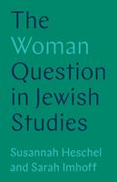   The Woman Question in Jewish Studies