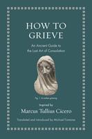   How to Grieve