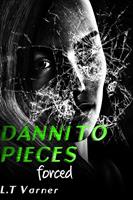   Danni To Pieces; Forced
