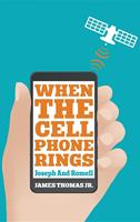 When The Cell Phone Rings