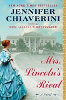   Mrs. Lincoln's Rival