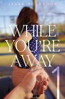   While You're Away Part I
