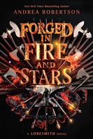   Forged in Fire and Stars