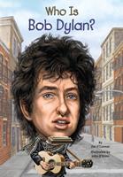   Who Is Bob Dylan?