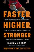   Faster, Higher, Stronger