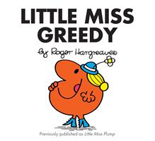   Little Miss Greedy