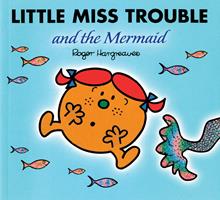   Little Miss Trouble and the Mermaid