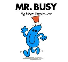   Mr. Busy
