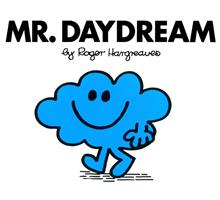   Mr. Daydream