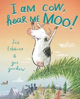   I Am Cow, Hear Me Moo!