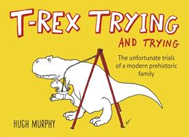   T-Rex Trying and Trying