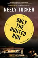   Only the Hunted Run
