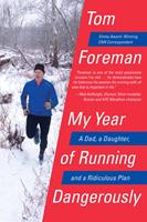   My Year of Running Dangerously