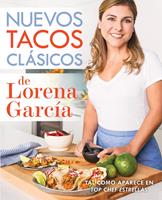   Nuevos tacos clásicos de Lorena García