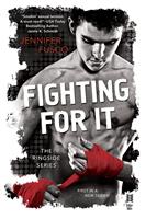   Fighting For It