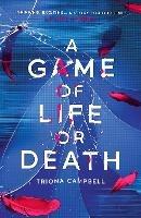   A Game of Life or Death