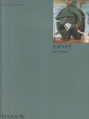 Ernst. Ediz. inglese - Ian Turpin - Libro Phaidon 2002 | Libraccio.it