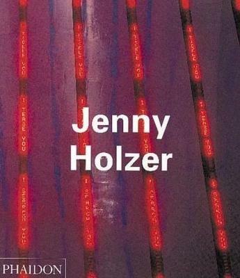 Jenny Holzer  - Libro Phaidon 2002 | Libraccio.it