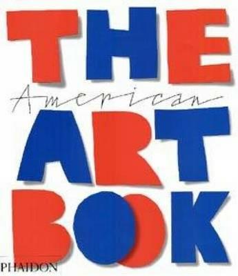 The American Art Book  - Libro Phaidon 2000 | Libraccio.it
