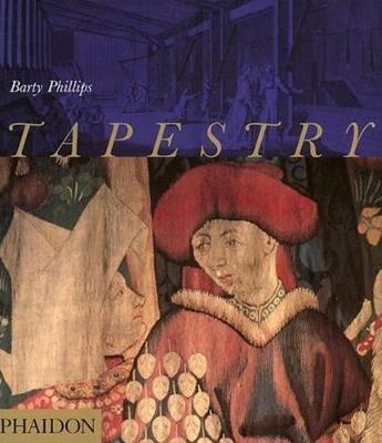 Tapestry. Ediz. illustrata - Philips Barty - Libro Phaidon 2002 | Libraccio.it