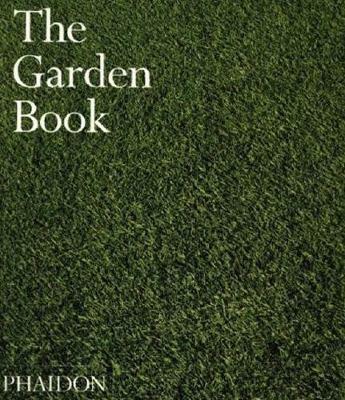 The Garden Book  - Libro Phaidon 2002 | Libraccio.it