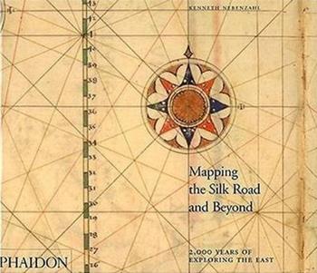 Mapping the silk road and beyond. 2,000 years of exploring the East - Kenneth Nebenzahl - Libro Phaidon 2004 | Libraccio.it