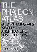 The Phaidon atlas of contemporary world architecture. Travel edition  - Libro Phaidon 2005 | Libraccio.it