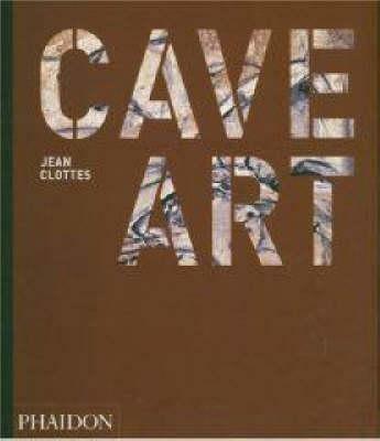 Cave art - Jean Clottes - Libro Phaidon 2008 | Libraccio.it
