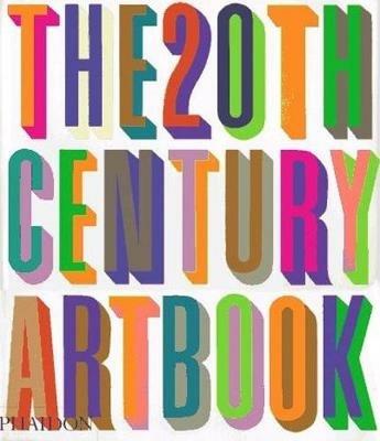 The 20th century art book. Ediz. illustrata  - Libro Phaidon 2007 | Libraccio.it