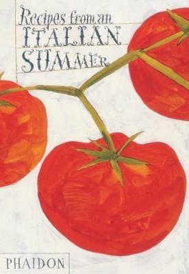 Recipes from an Italian summer  - Libro Phaidon 2010 | Libraccio.it